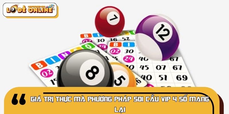 Giá trị thực mà phương pháp soi cầu VIP 4 số Giá trị thực mà phương pháp soi cầu VIP 4 số mang lạimang lại