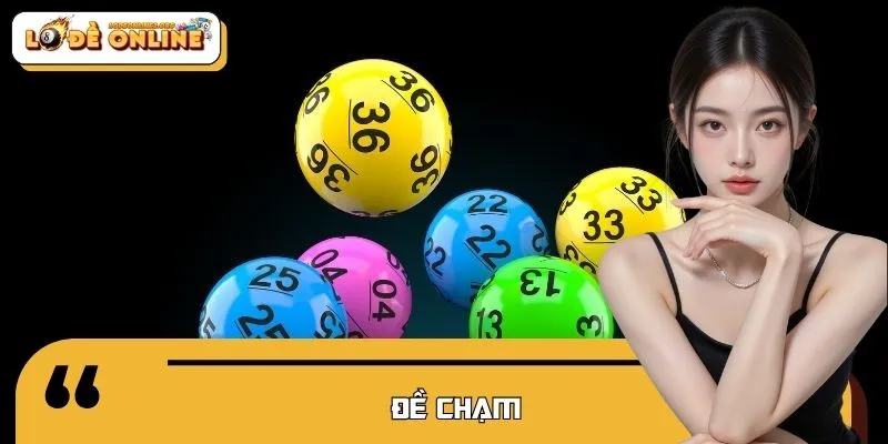 Cách Chơi Đề Chạm – Chiến Thuật Soi Số Hiệu Quả Theo Ngày