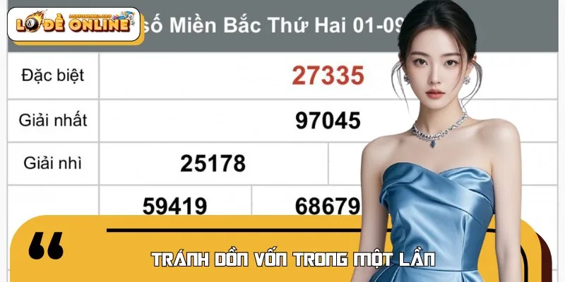 Người chơi lô đề thông minh không bao giờ dồn hết vốn cược