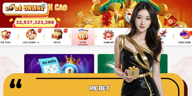 Nhà cái RICBET vận hành dịch vụ lô đề minh bạch
