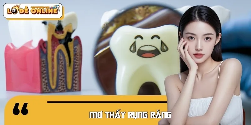 Mơ Thấy Rụng Răng Hên Hay Xui? Đánh Con Lô Đề Gì Để Trúng?